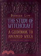 The Study of Witchcraft ─ A Guidebook to Advanced Wicca