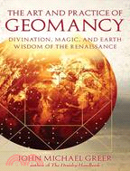The Art and Practice of Geomancy ─ Divination, Magic, and Earth Wisdom of the Renaissance