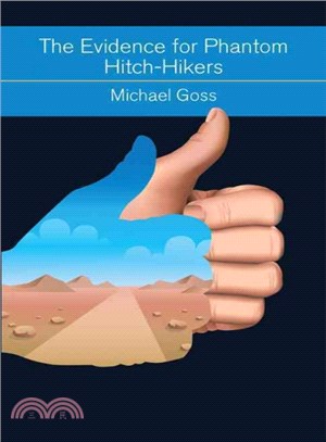 The Evidence for Phantom Hitch-hikers ― An Objective Survey of the Vanishing Passenger from Urban Myths to Actual Events