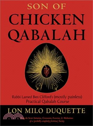 Son of Chicken Qabalah ― Rabbi Lamed Ben Clifford's Mostly Painless Practical Qabalah Course