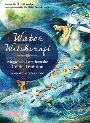 Water Witchcraft ― Magic and Lore from the Celtic Tradition