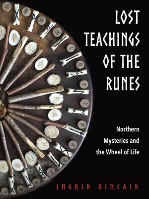 Lost Teachings of the Runes ― Northern Mysteries and the Wheel of Life