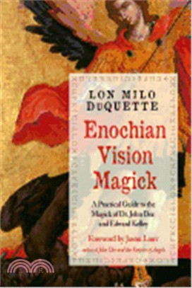 Enochian Vision Magick ― A Practical Guide to the Magick of Dr. John Dee and Edward Kelley