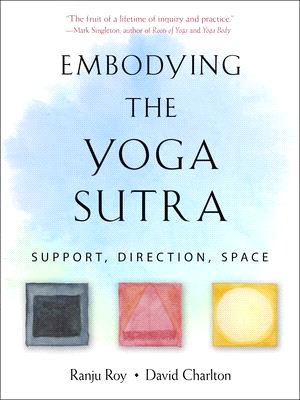 Embodying the Yoga Sutras ― Support, Direction, Space