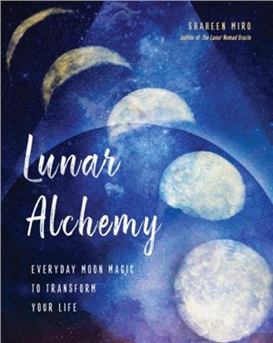 Lunar Alchemy：Everyday Moon Magic to Transform Your Life