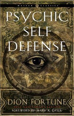 Psychic Self-defense ― The Definitive Manual for Protecting Yourself Against Paranormal Attack