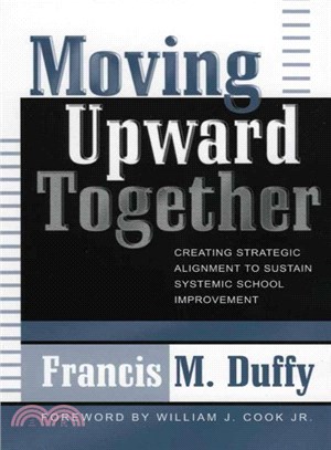 Moving Upward Together ─ Creating Strategic Alignment to Sustain Systemic School Improvement