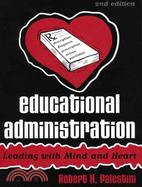 Educational Administration: Leading With Mind and Heart