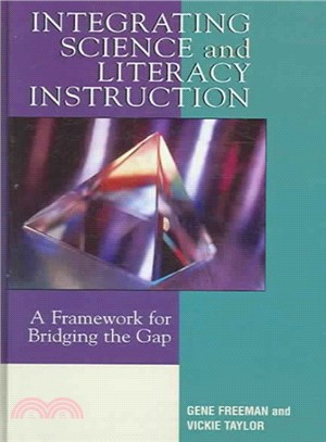 Integrating Science And Literacy Instruction ― A Framework for Bridging the Gap
