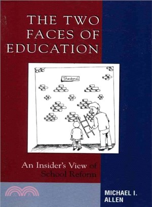 The Two Faces Of Education ─ An Insider's View of School Reform