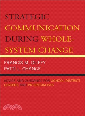 Strategic Communication During Whole System Change ─ Advice And Guidance for School District Leaders And PR Specialists