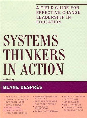 Systems Thinkers in Action ─ A Field Guide for Effective Change Leadership in Education