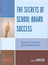 The Secrets of School Board Success: Practical Tips for Board Members