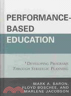 Performance-Based Education: Developing Programs Through Strategic Planning