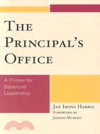 The Principal's Office ─ A Primer for Balanced Leadership