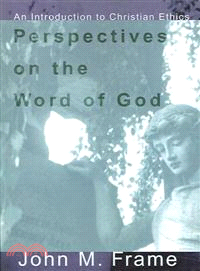 Perspectives On The Word Of God ― An Introduction To Christian Ethics