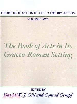 The Book of Acts in Its First Century Setting ― Graeco-Roman Setting