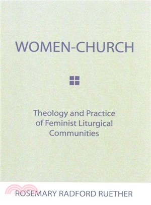 Women-Church ― Theology and Practice of Feminist Liturgical Communities