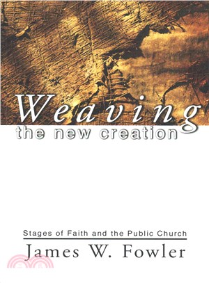 Weaving the New Creation ― Stages of Faith and the Public Church