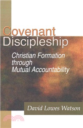 Covenant Discipleship ― Christian Formation Through Mutual Accountability