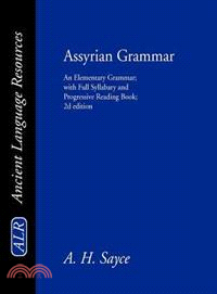 Assyrian Grammar ― An Elementary Grammar; With Full Syllabary and Progressive Reading Book