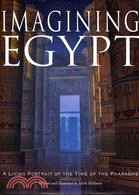 Imagining Egypt: A Living Portrait of the Time of the Pharaohs