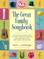 The Great Family Songbook: A Treasury of Favorite Folk Songs, Popular Tunes, Children's Melodies, International Songs, Hymns, Holiday Jingles and More for Piano and Guitar