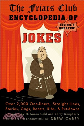 The Friars Club Encyclopedia of Jokes ─ Over 2,000 One-liners, Straight Lines, Stories, Gags, Roasts, Ribs, and Put-Downs