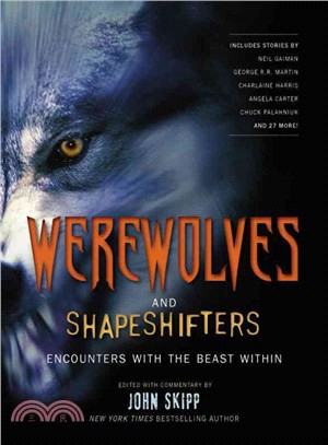 Werewolves and Shape Shifters: Encounters With the Beasts Within