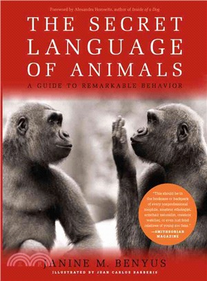 The Secret Language of Animals ― A Guide to Remarkable Behavior