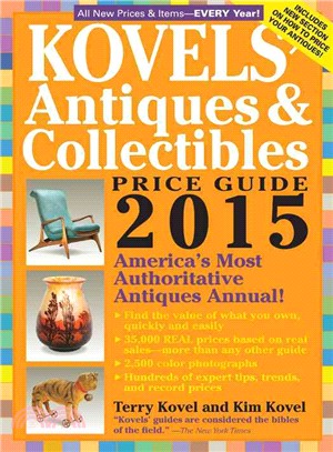 Kovels' Antiques and Collectibles Price Guide 2015 ― America's Most Authoritative Antiques Annual!