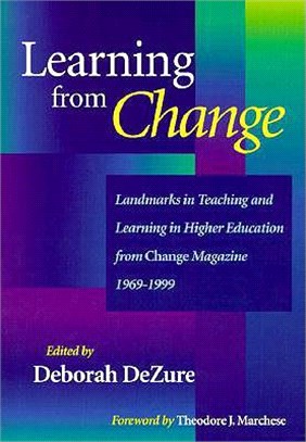 Learning from Change ― Landmarks in Teaching and Learning in Higher Education from Change Magazine 1969-1999