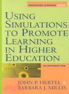 Using Simulations to Promote Learning in Higher Education ─ An Introduction