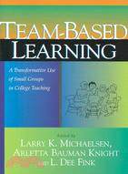 Team-Based Learning ─ A Transformative Use of Small Groups in College Teaching