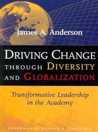 Driving Change Through Diversity and Globalization ─ Transformative Leadership in the Academy