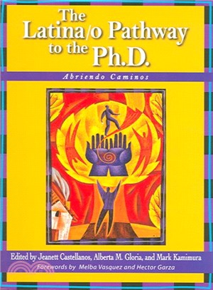 The Latina/o Pathway To The Ph.d. ─ Abriendo Caminos