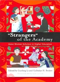 Strangers Of The Academy ─ Asian Women Scholars In Higher Education