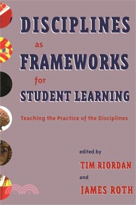 Disciplines As Frameworks for Student Learning ― Teaching the Practice of the Disciplines