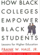 How Black Colleges Empower Black Students ─ Lessons for Higher Education