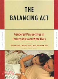The Balancing Act—Gendered Perspectives in Faculty Roles And Work Lives