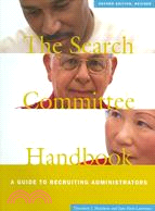 The Search Committee Handbook ─ A Guide to Recruiting Administrators