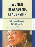 Women in Academic Leadership ─ Professional Strategies, Personal Choices