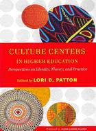Culture Centers in Higher Education ─ Perspectives on Identity, Theory, and Practice