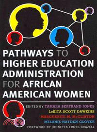 Pathways to Higher Education Administration for African American Women