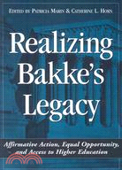 Realizing Bakke's Legacy: Affirmative Action, Equal Opportunity, and Access to Higher Education