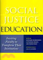 Social Justice Education ─ Inviting Faculty to Transform Their Institutions