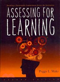 Assessing for Learning ─ Building a Sustainable Commitment Across the Institution