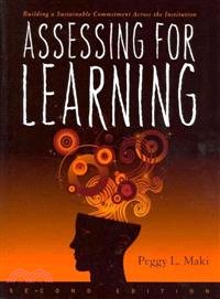 Assessing for Learning ─ Building a Sustainable Commitment Across the Institution