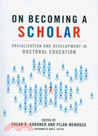 On Becoming a Scholar ─ Socialization and Development in Doctoral Education