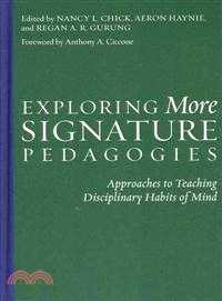 Exploring More Signature Pedagogies ─ Approaches to Teaching Disciplinary Habits of Mind